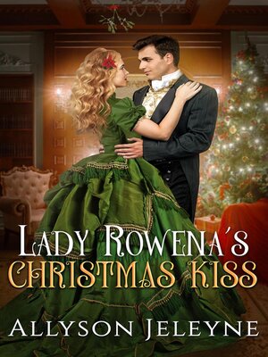 cover image of Lady Rowena's Christmas Kiss
